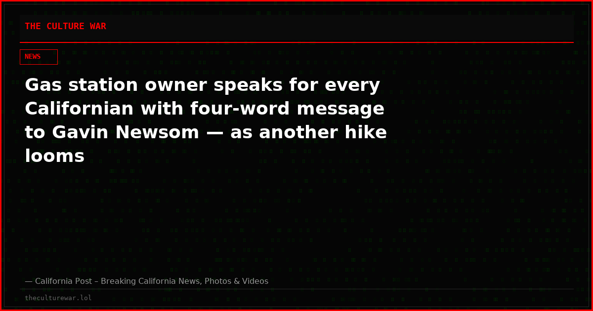 Gas station owner speaks for every Californian with four-word message to Gavin Newsom — as another hike looms