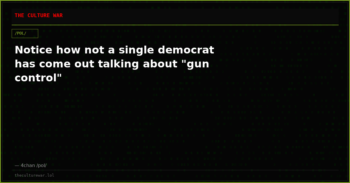Notice how not a single democrat has come out talking about "gun control"