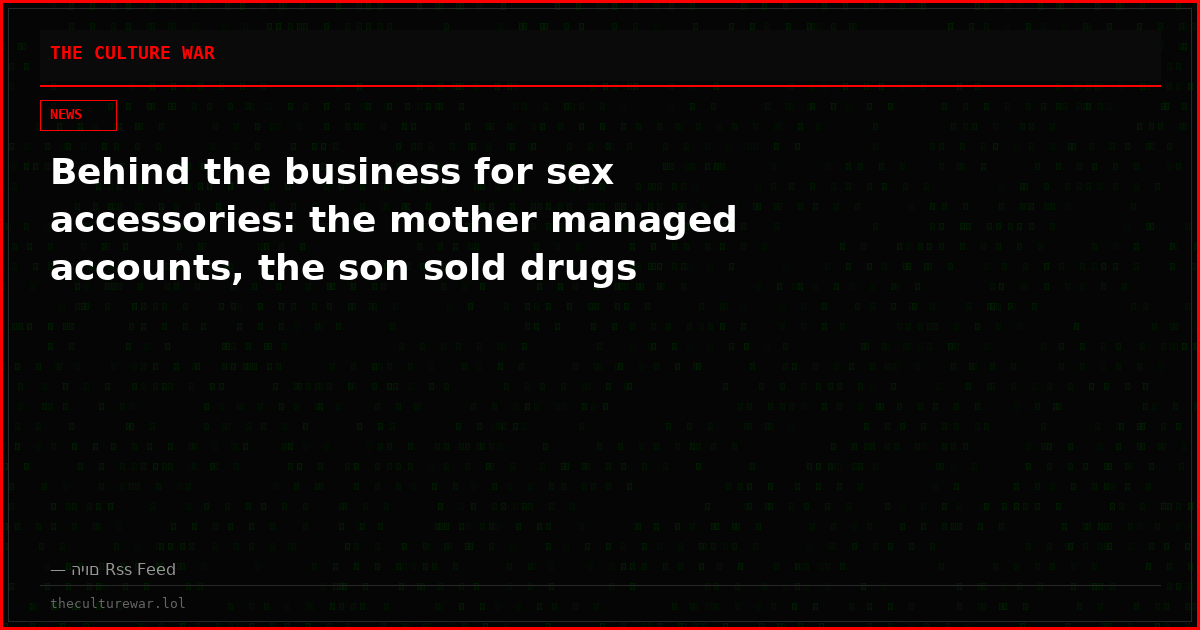 Behind the business for sex accessories: the mother managed accounts, the son sold drugs