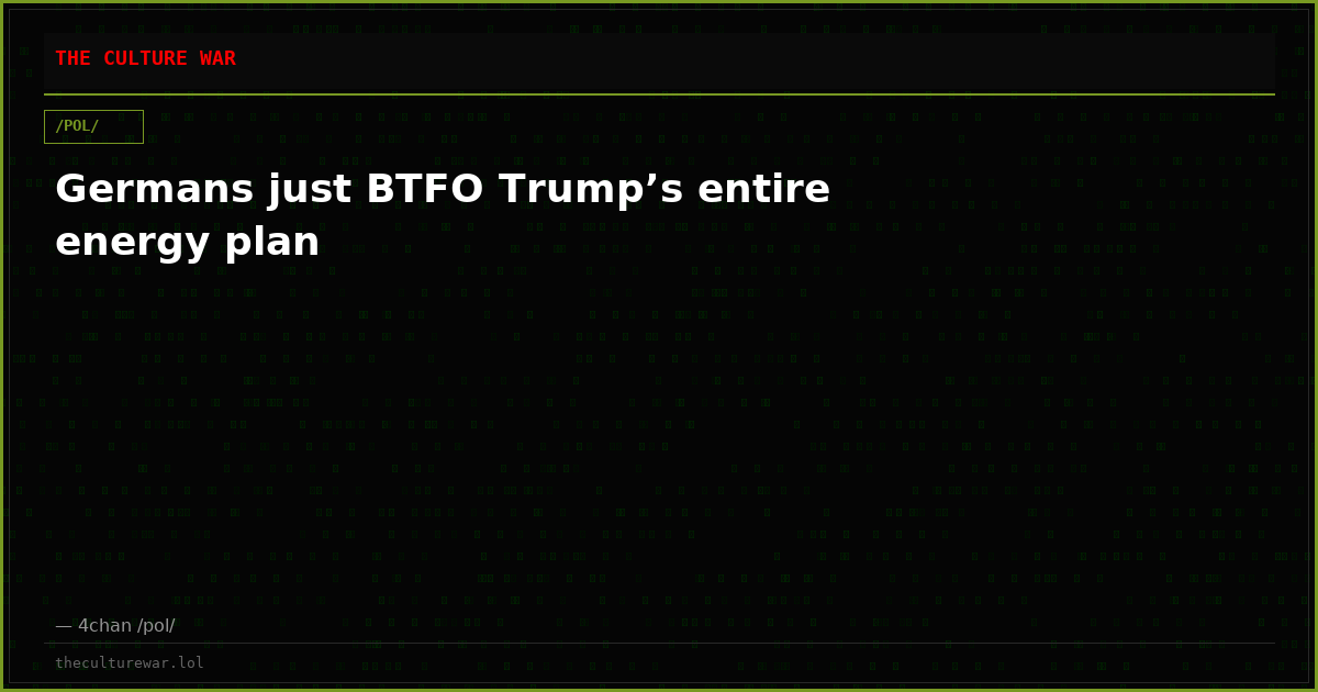 Germans just BTFO Trump’s entire energy plan
