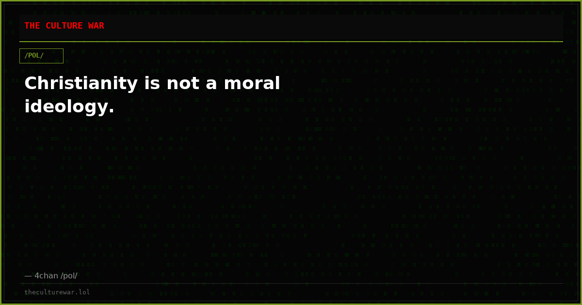 Christianity is not a moral ideology.