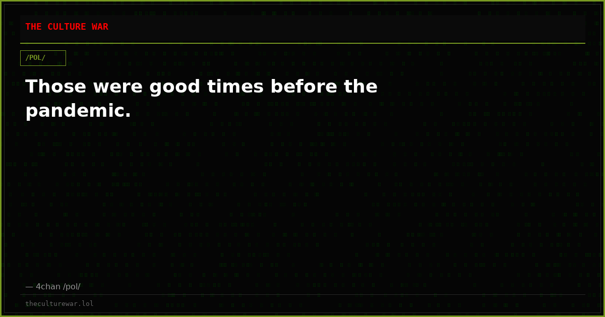 Those were good times before the pandemic.