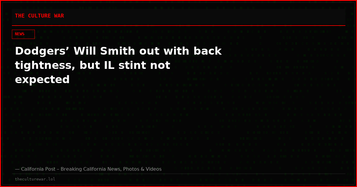 Dodgers’ Will Smith out with back tightness, but IL stint not expected