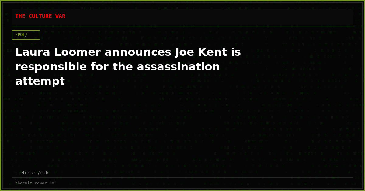Laura Loomer announces Joe Kent is responsible for the assassination attempt