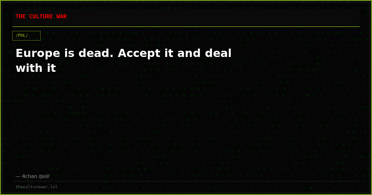 Europe is dead. Accept it and deal with it