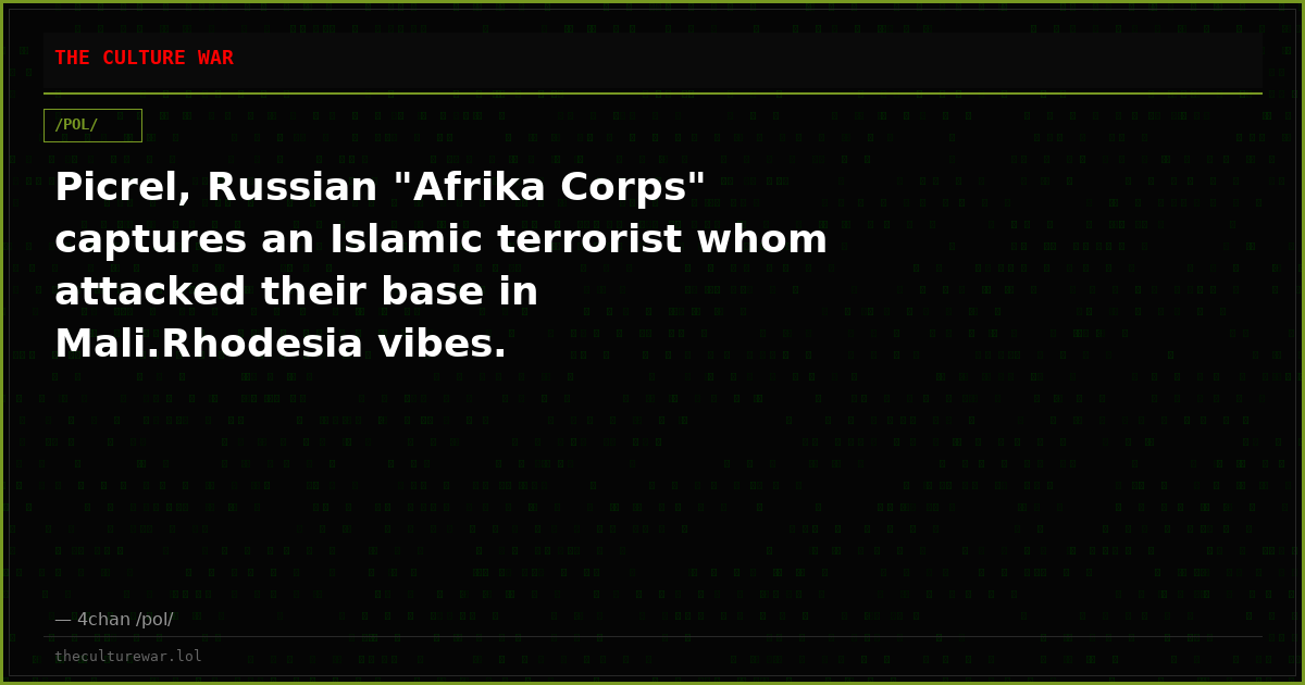 Picrel, Russian "Afrika Corps" captures an Islamic terrorist whom attacked their base in Mali.Rhodesia vibes.