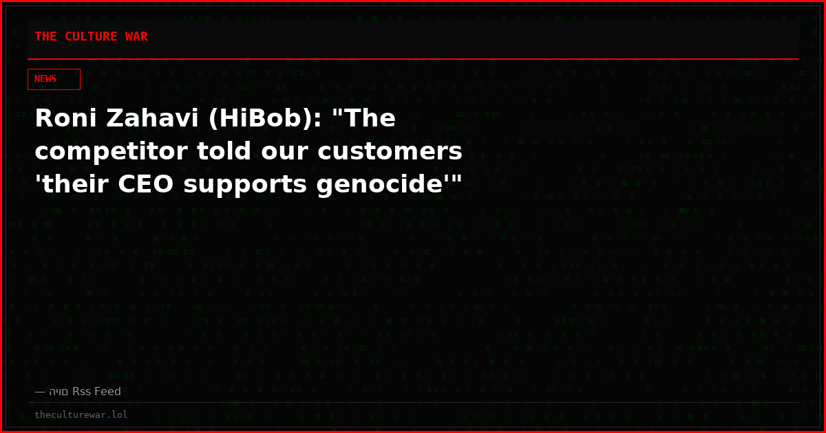 Roni Zahavi (HiBob): "The competitor told our customers 'their CEO supports genocide'"
