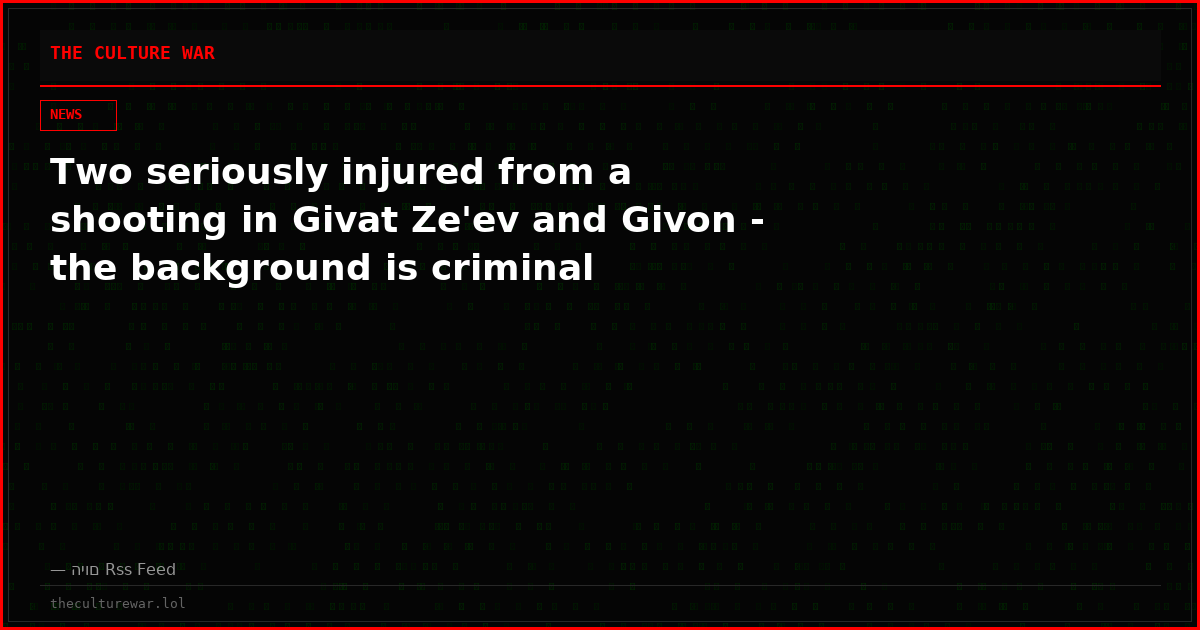 Two seriously injured from a shooting in Givat Ze'ev and Givon - the background is criminal