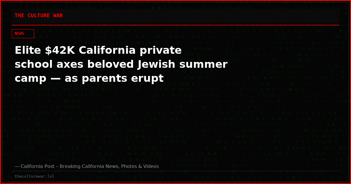 Elite $42K California private school axes beloved Jewish summer camp — as parents erupt