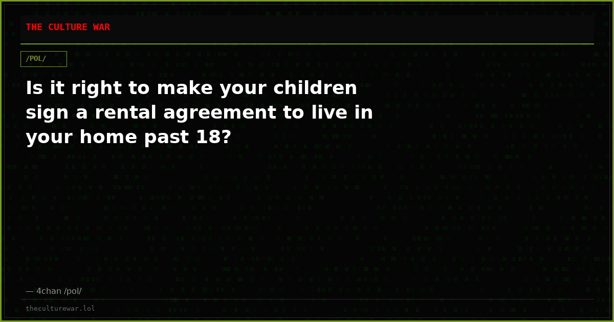 Is it right to make your children sign a rental agreement to live in your home past 18?