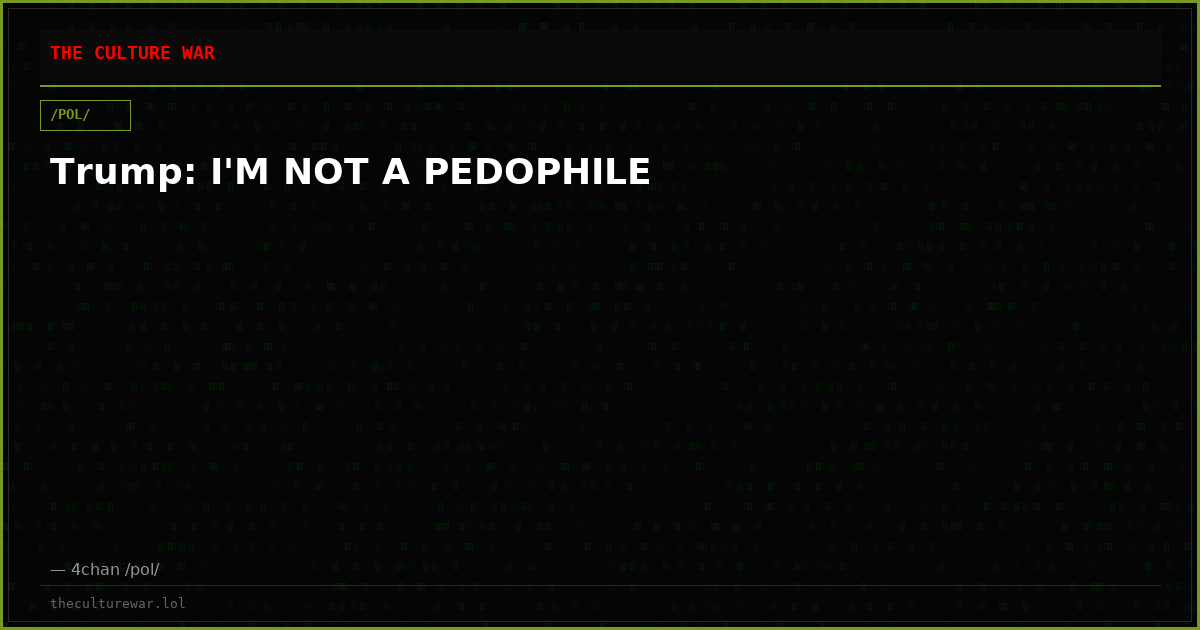 Trump: I'M NOT A PEDOPHILE