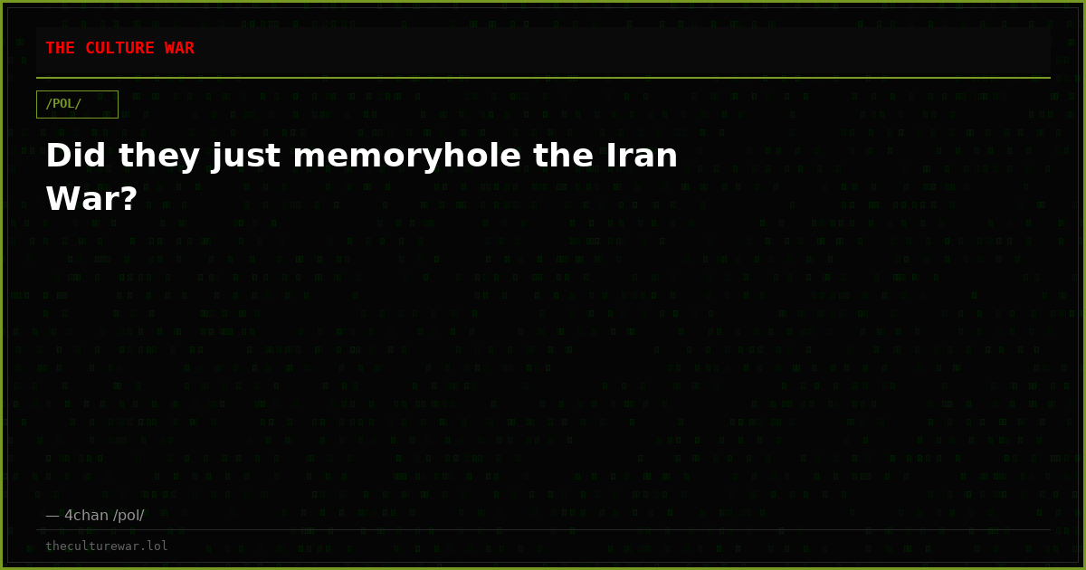 Did they just memoryhole the Iran War?