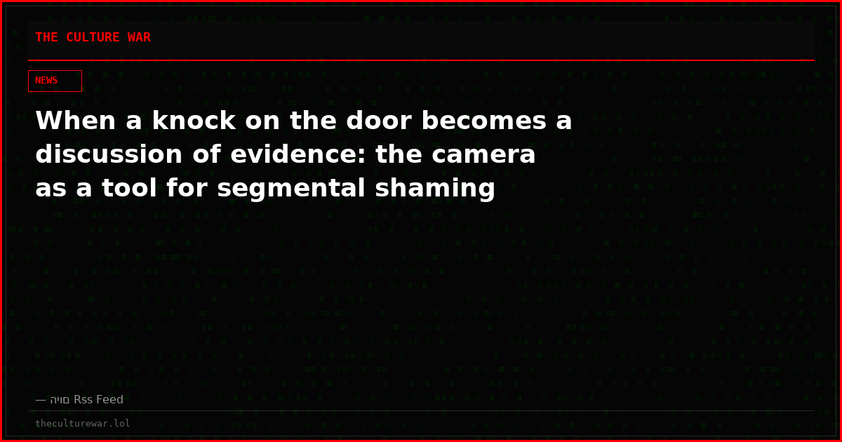 When a knock on the door becomes a discussion of evidence: the camera as a tool for segmental shaming