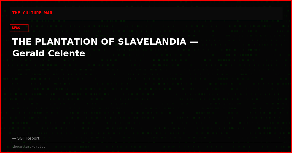 THE PLANTATION OF SLAVELANDIA — Gerald Celente