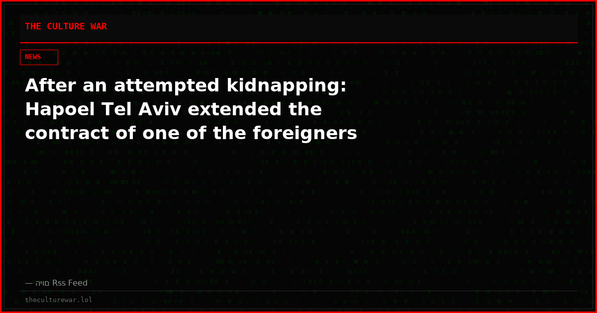 After an attempted kidnapping: Hapoel Tel Aviv extended the contract of one of the foreigners