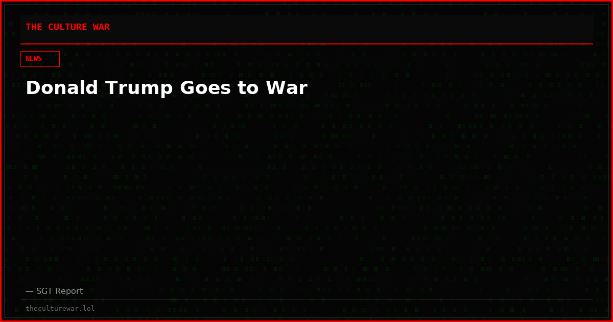 Donald Trump Goes to War