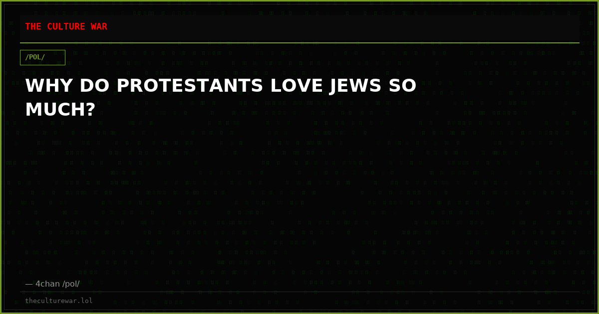 WHY DO PROTESTANTS LOVE JEWS SO MUCH?