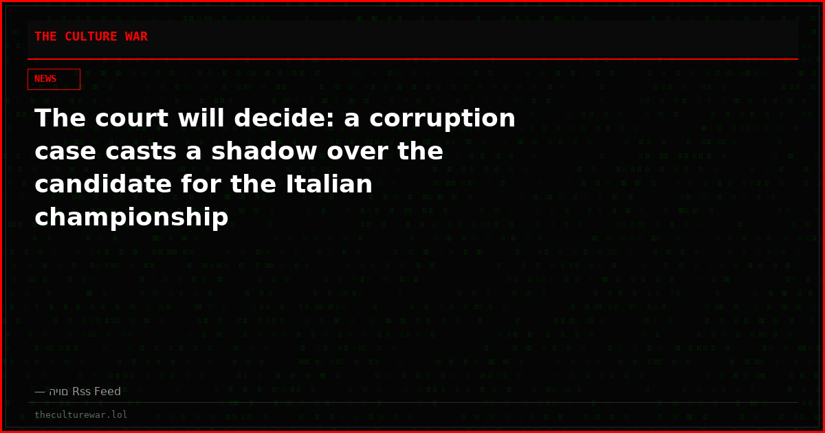 The court will decide: a corruption case casts a shadow over the candidate for the Italian championship