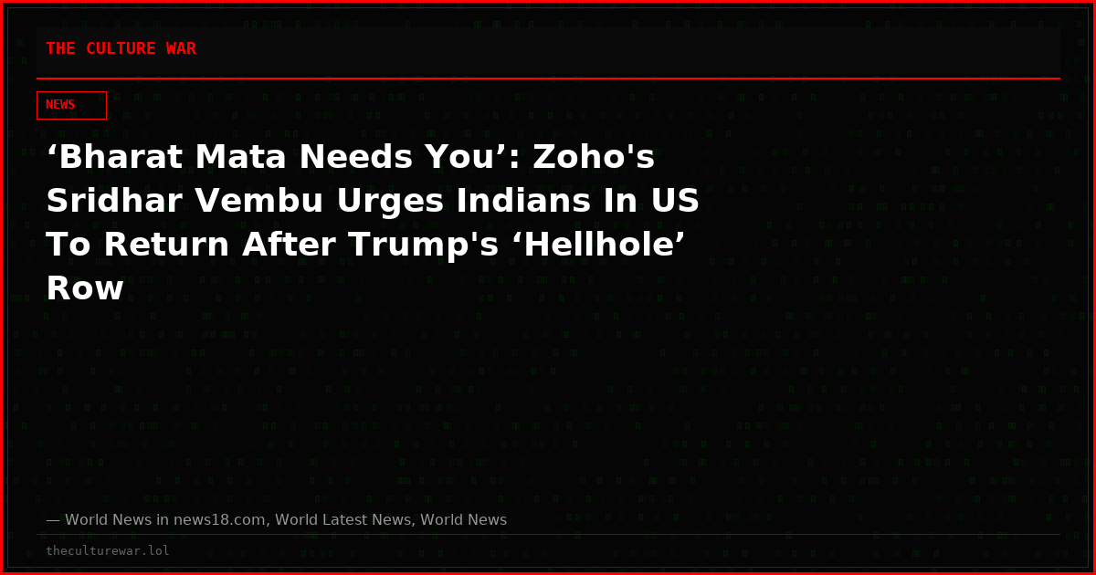 ‘Bharat Mata Needs You’: Zoho's Sridhar Vembu Urges Indians In US To Return After Trump's ‘Hellhole’ Row