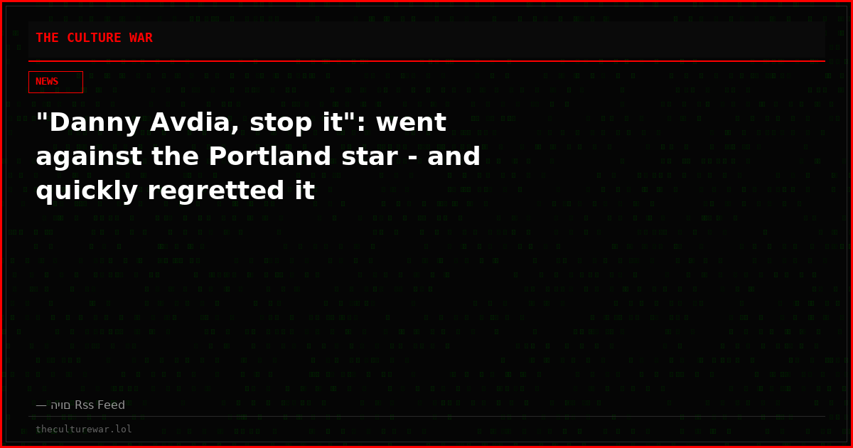 "Danny Avdia, stop it": went against the Portland star - and quickly regretted it