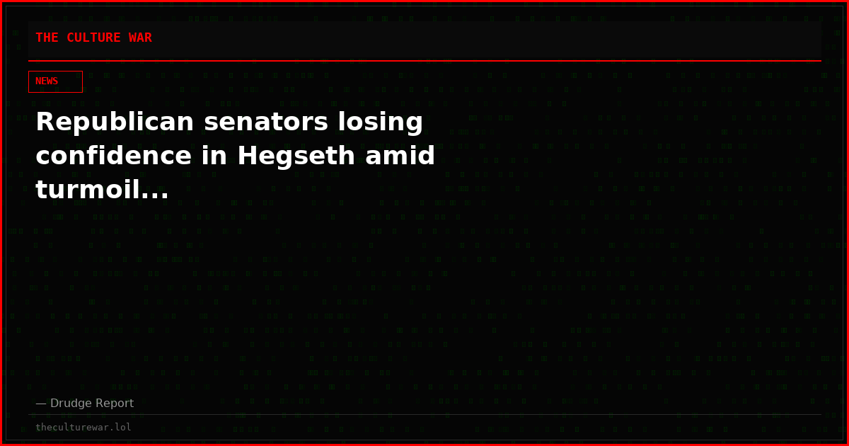 Republican senators losing confidence in Hegseth amid turmoil...