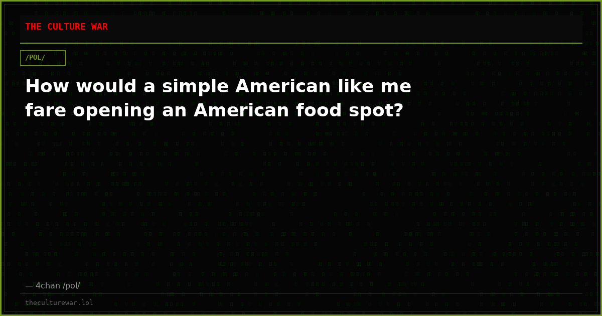 How would a simple American like me fare opening an American food spot?