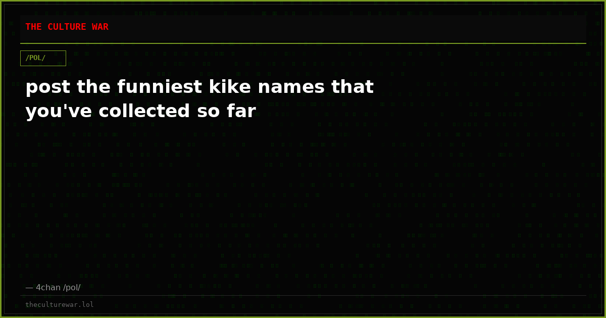 post the funniest kike names that you've collected so far
