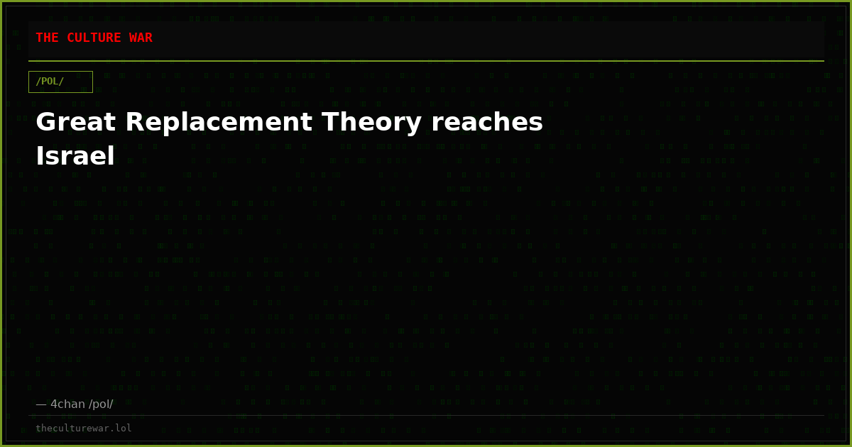 Great Replacement Theory reaches Israel