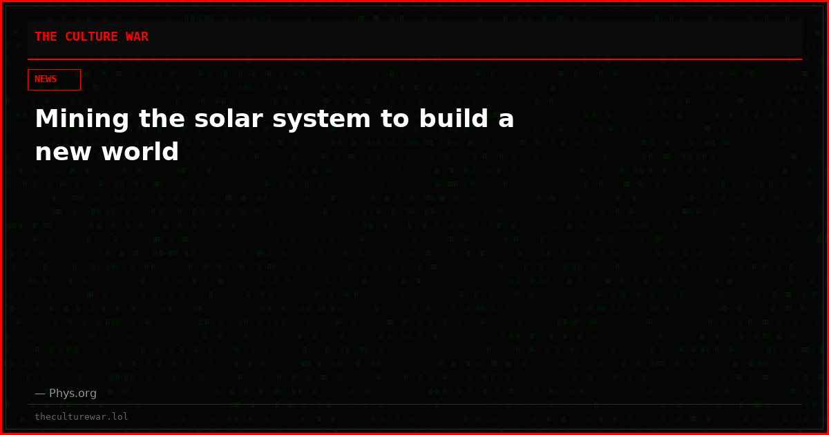 Mining the solar system to build a new world