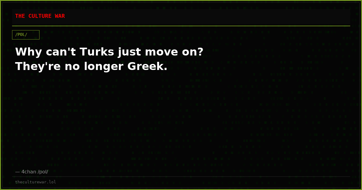 Why can't Turks just move on? They're no longer Greek.