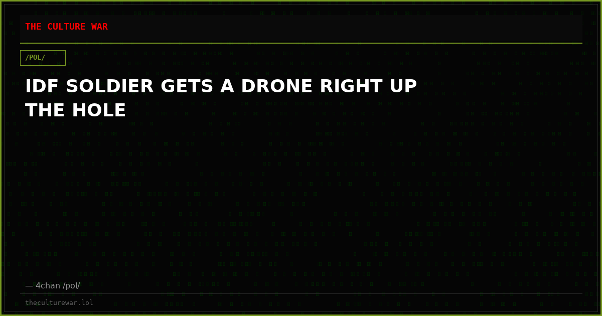 IDF SOLDIER GETS A DRONE RIGHT UP THE HOLE