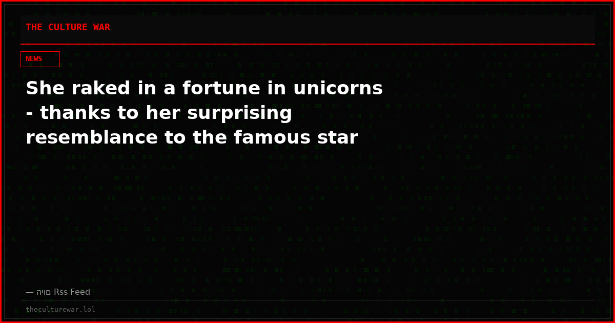 She raked in a fortune in unicorns - thanks to her surprising resemblance to the famous star