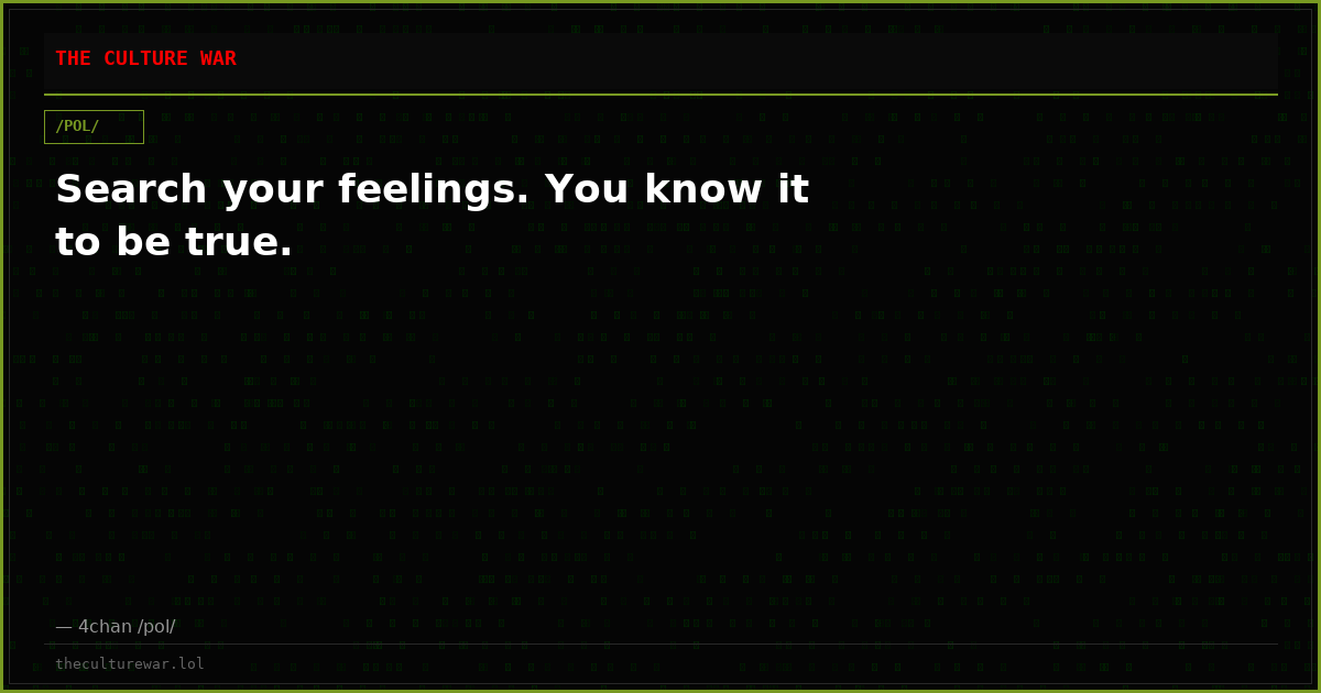 Search your feelings. You know it to be true.