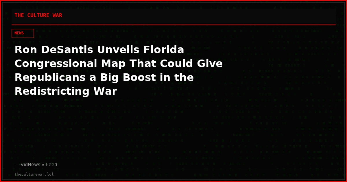 Ron DeSantis Unveils Florida Congressional Map That Could Give Republicans a Big Boost in the Redistricting War