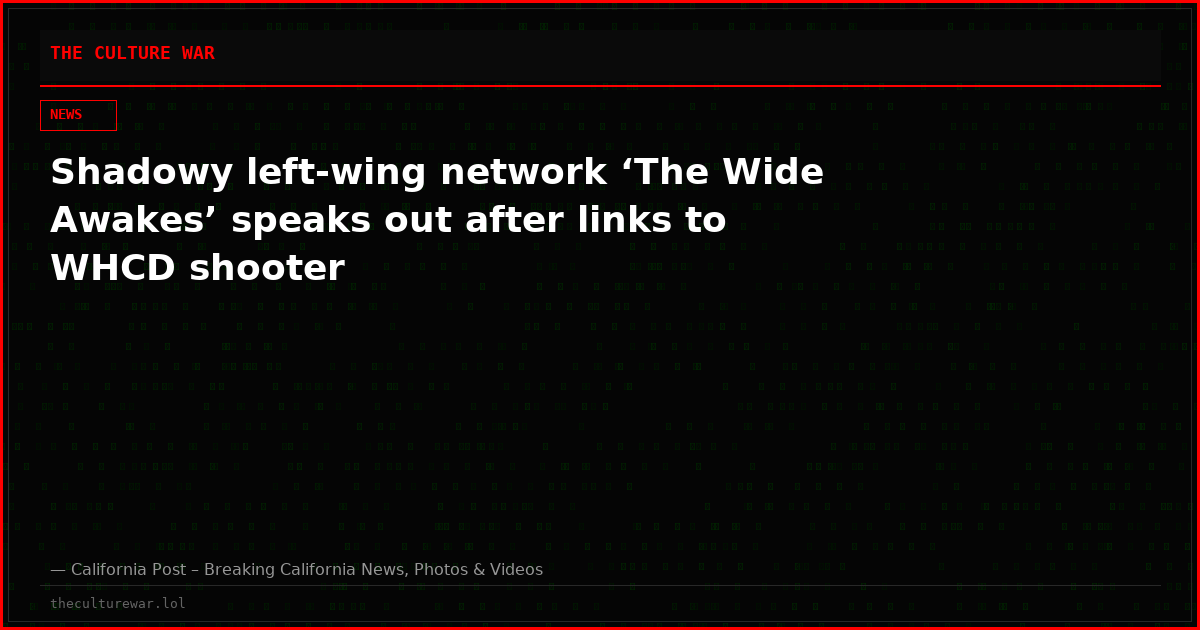 Shadowy left-wing network ‘The Wide Awakes’ speaks out after links to WHCD shooter