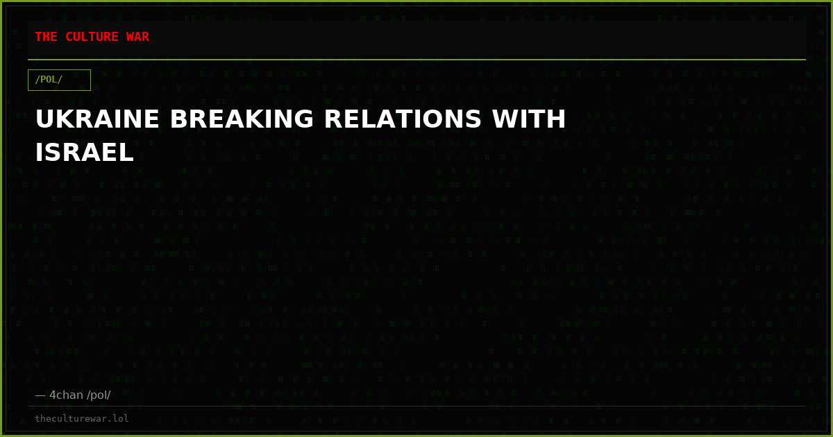 UKRAINE BREAKING RELATIONS WITH ISRAEL