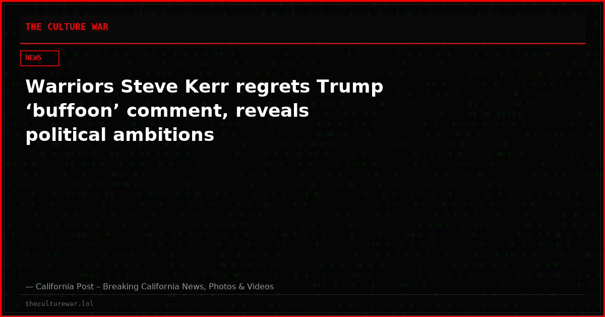 Warriors Steve Kerr regrets Trump ‘buffoon’ comment, reveals political ambitions