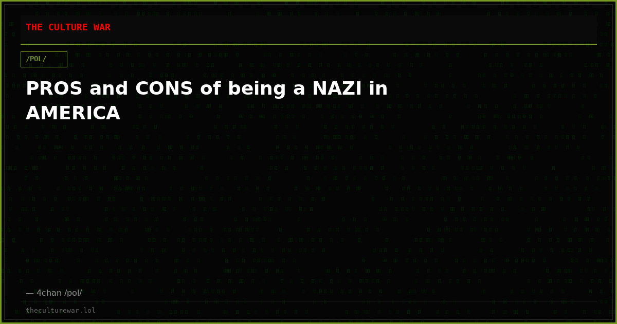 PROS and CONS of being a NAZI in AMERICA