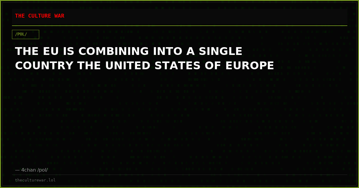 THE EU IS COMBINING INTO A SINGLE COUNTRY THE UNITED STATES OF EUROPE