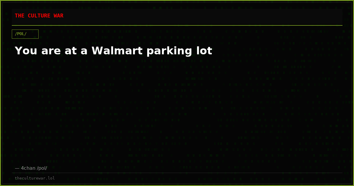 You are at a Walmart parking lot