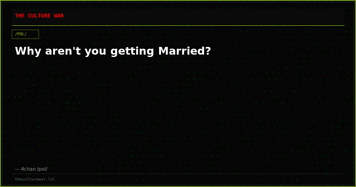 Why aren't you getting Married?