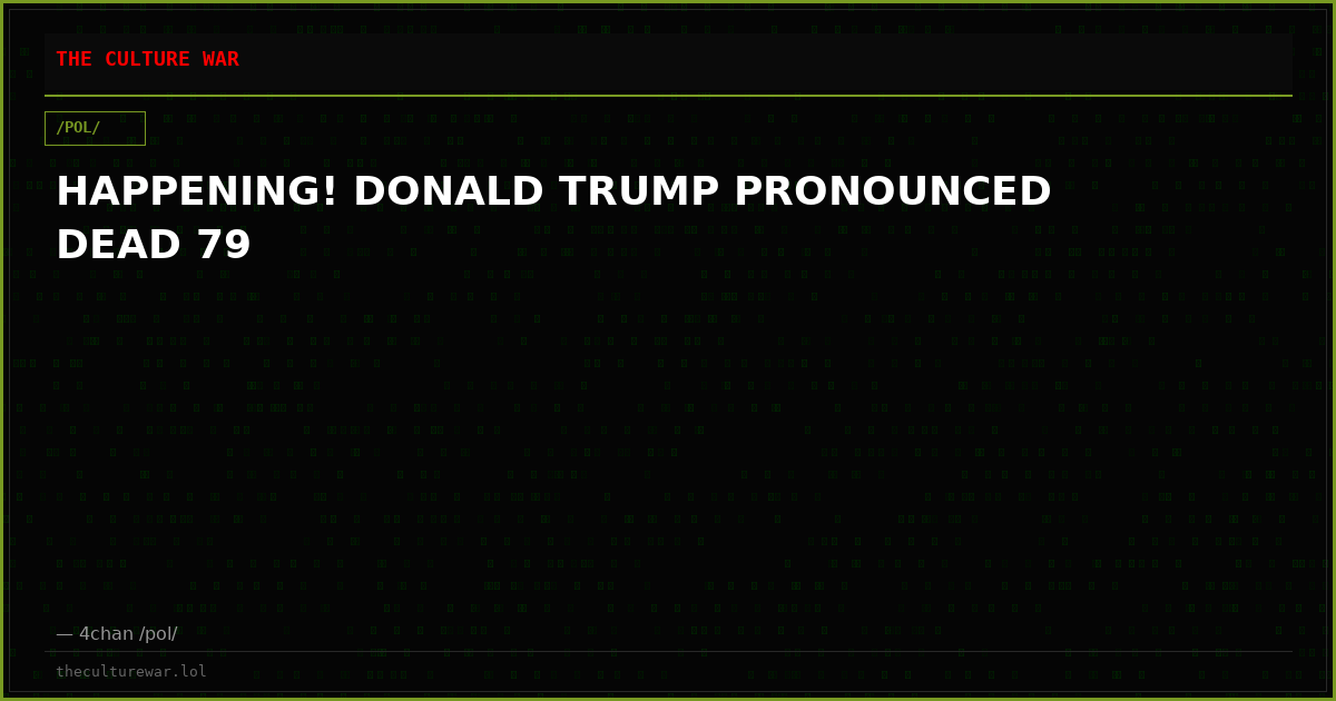 HAPPENING! DONALD TRUMP PRONOUNCED DEAD 79