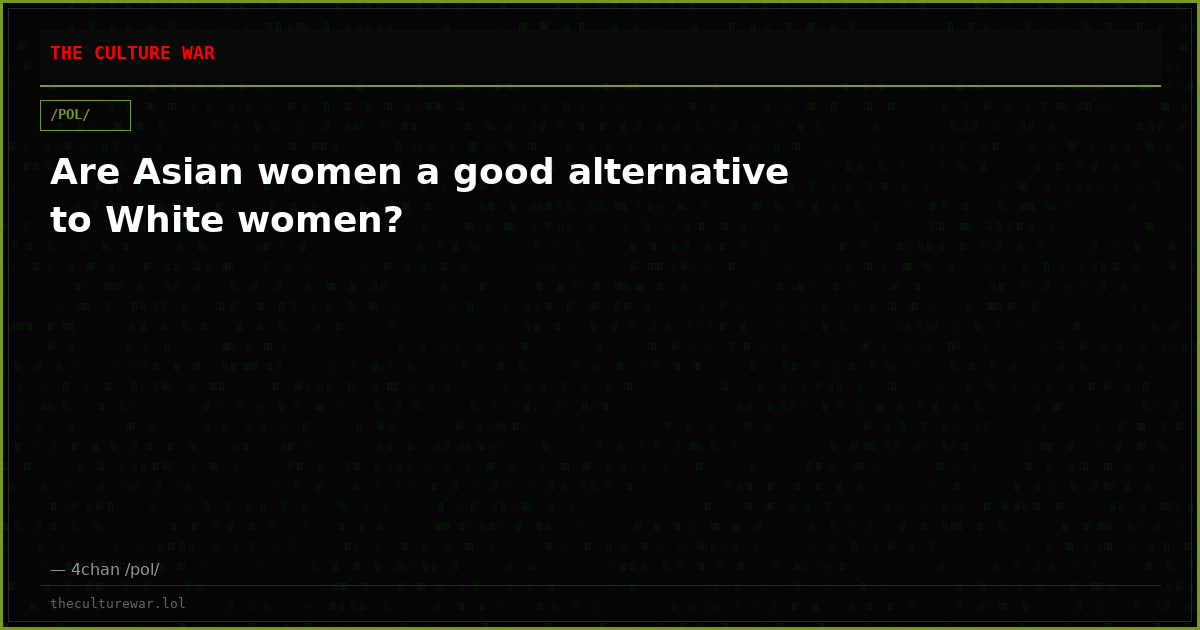Are Asian women a good alternative to White women?