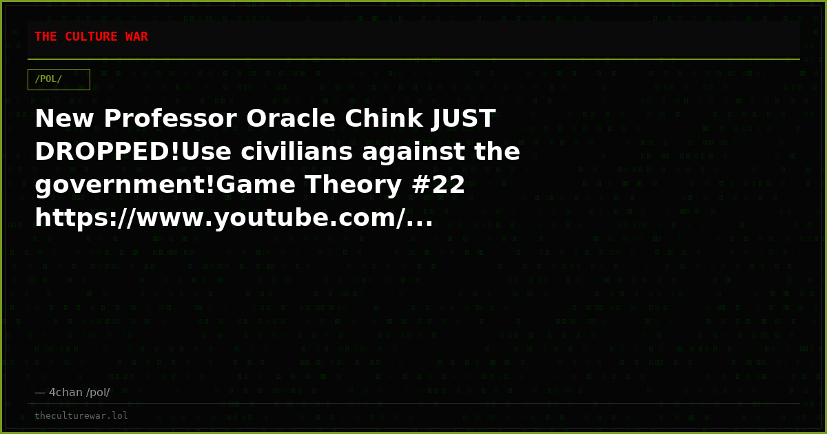New Professor Oracle Chink JUST DROPPED!Use civilians against the government!Game Theory #22 https://www.youtube.com/...
