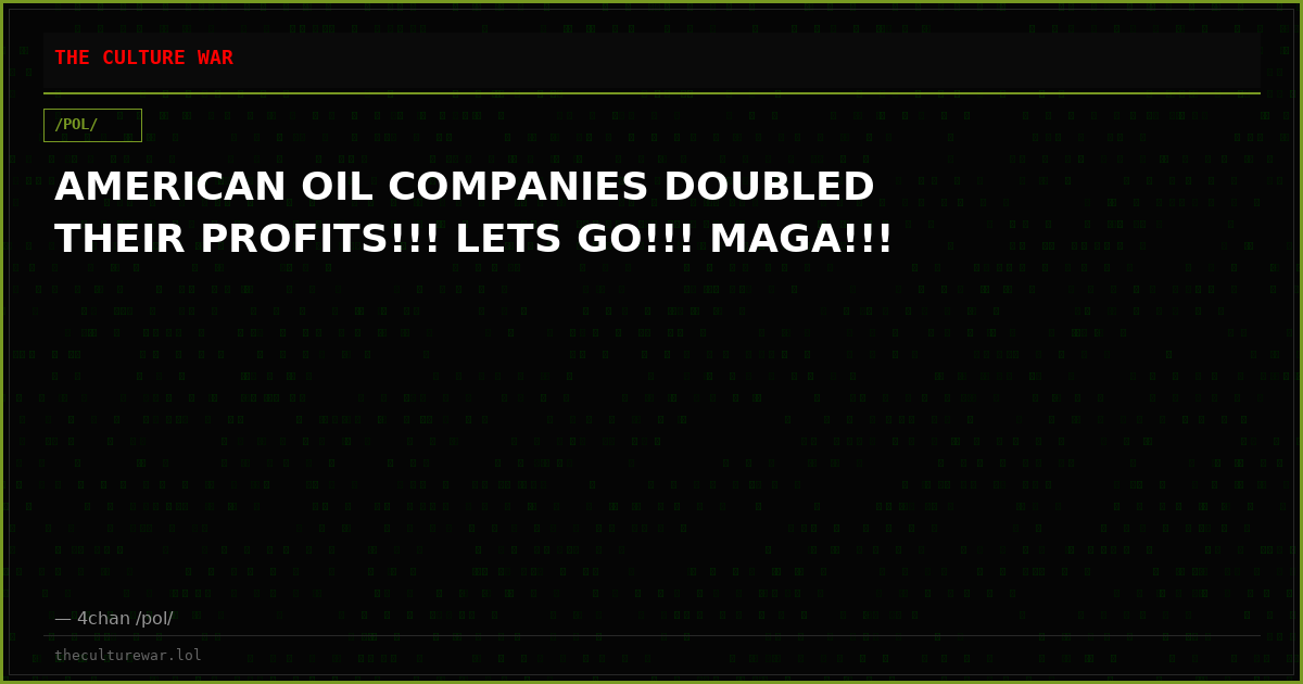AMERICAN OIL COMPANIES DOUBLED THEIR PROFITS!!! LETS GO!!! MAGA!!!
