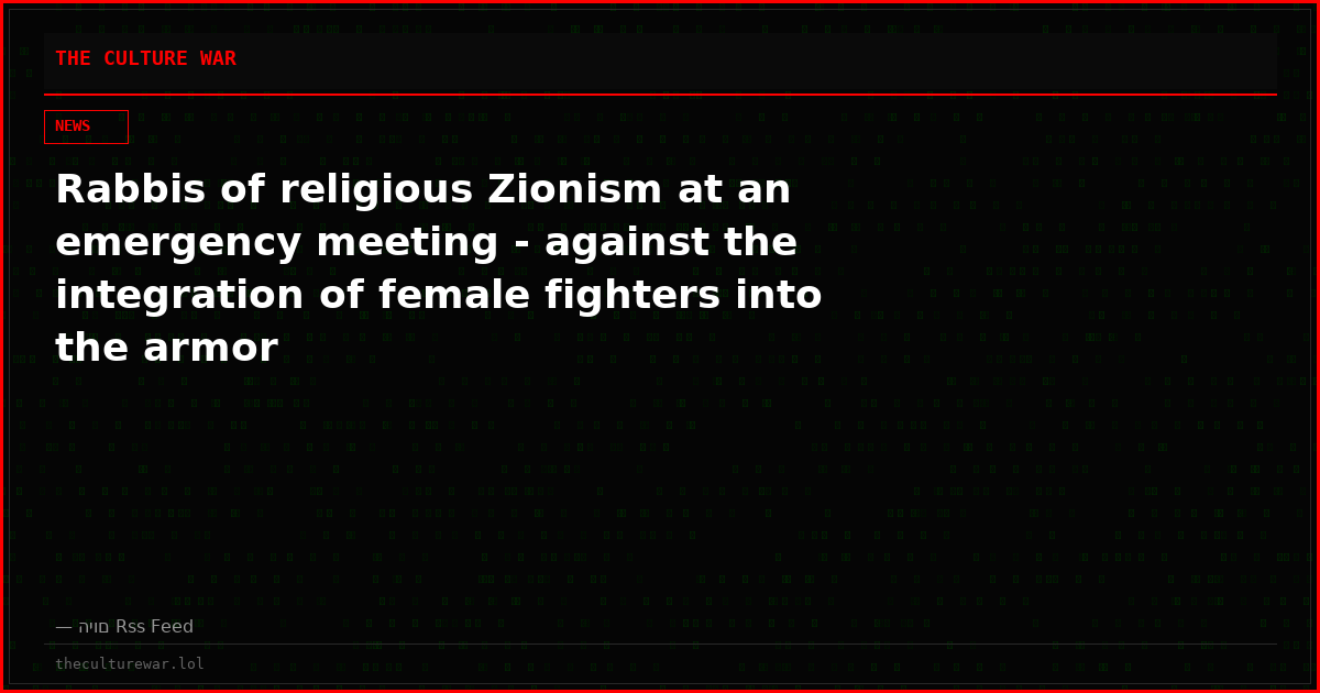 Rabbis of religious Zionism at an emergency meeting - against the integration of female fighters into the armor