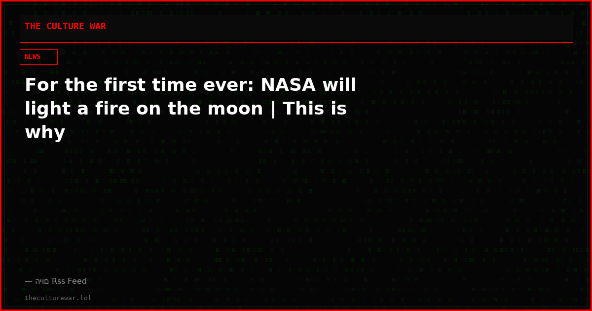 For the first time ever: NASA will light a fire on the moon | This is why