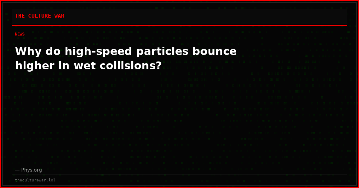 Why do high-speed particles bounce higher in wet collisions?