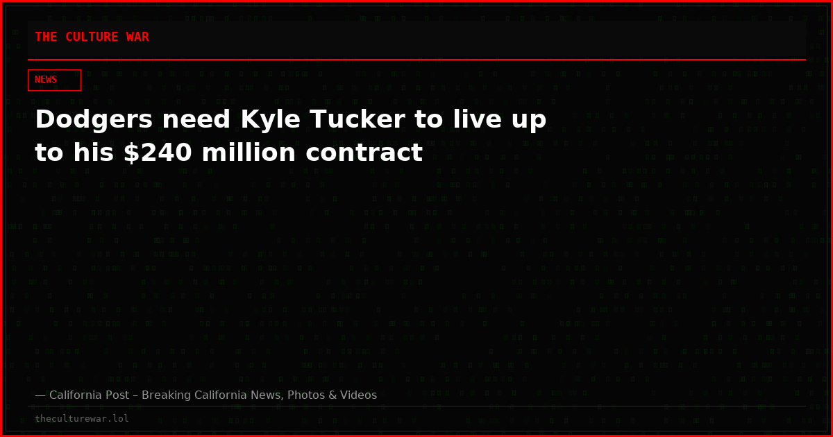 Dodgers need Kyle Tucker to live up to his $240 million contract