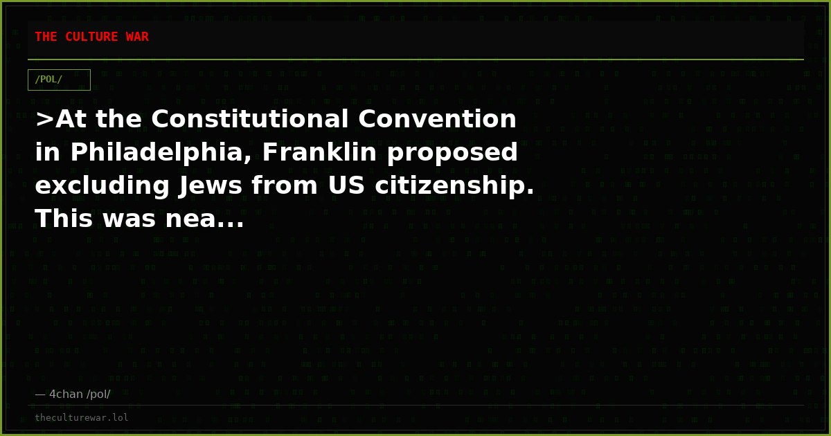 >At the Constitutional Convention in Philadelphia, Franklin proposed excluding Jews from US citizenship. This was nea...